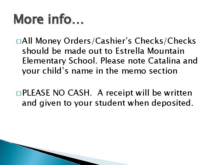 More info… � All Money Orders/Cashier’s Checks/Checks should be made out to Estrella Mountain More info… � All Money Orders/Cashier’s Checks/Checks should be made out to Estrella Mountain