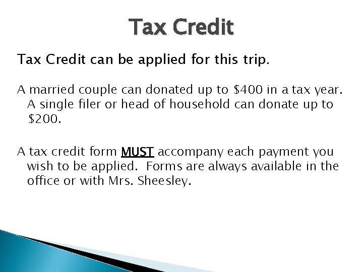 Tax Credit can be applied for this trip. A married couple can donated up Tax Credit can be applied for this trip. A married couple can donated up