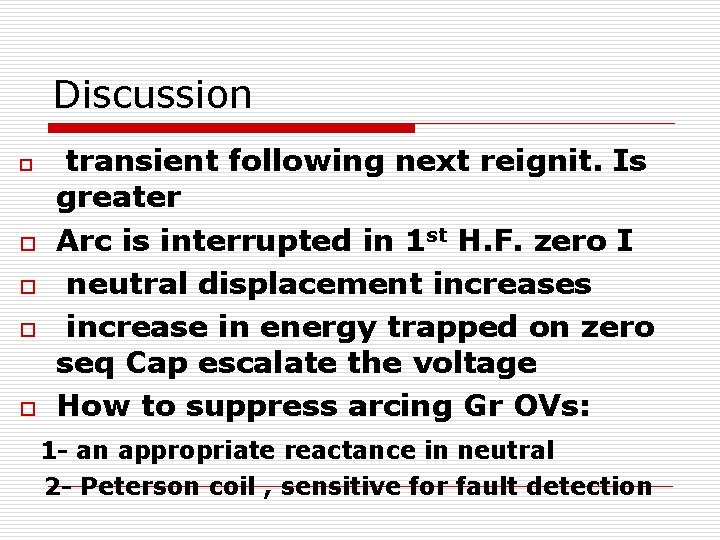 Discussion o o o transient following next reignit. Is greater Arc is interrupted in