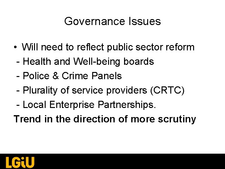 Governance Issues • Will need to reflect public sector reform - Health and Well-being Governance Issues • Will need to reflect public sector reform - Health and Well-being