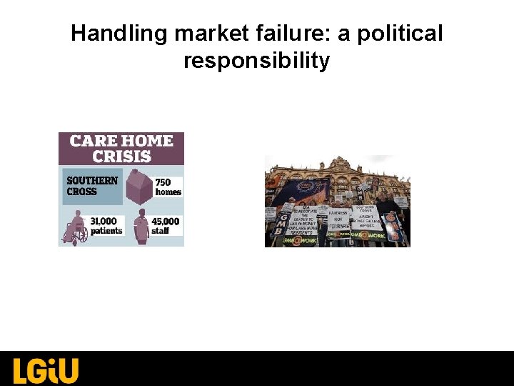 Handling market failure: a political responsibility Handling market failure: a political responsibility