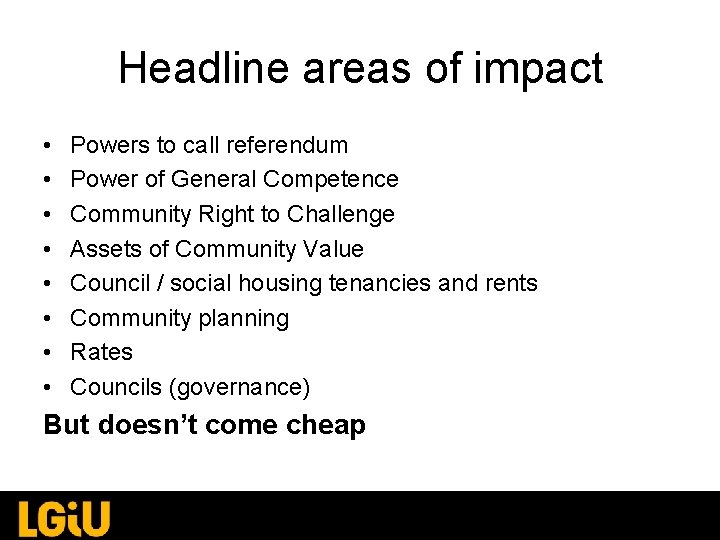 Headline areas of impact • • Powers to call referendum Power of General Competence Headline areas of impact • • Powers to call referendum Power of General Competence