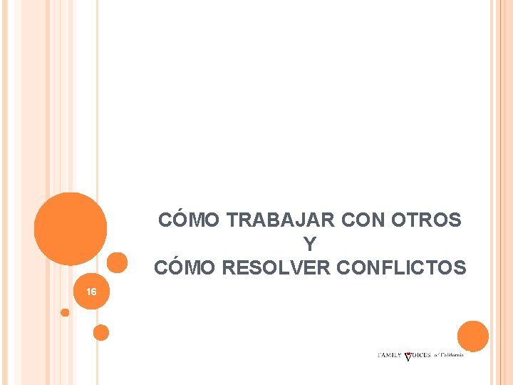 CÓMO TRABAJAR CON OTROS Y CÓMO RESOLVER CONFLICTOS 16 