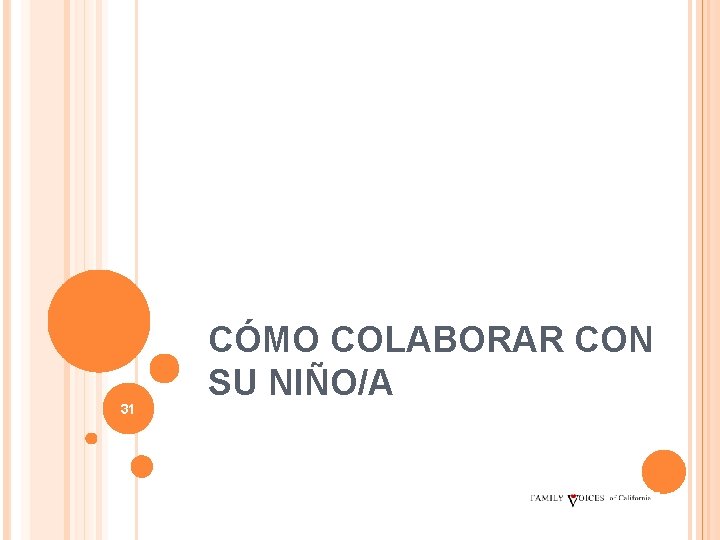 31 CÓMO COLABORAR CON SU NIÑO/A 