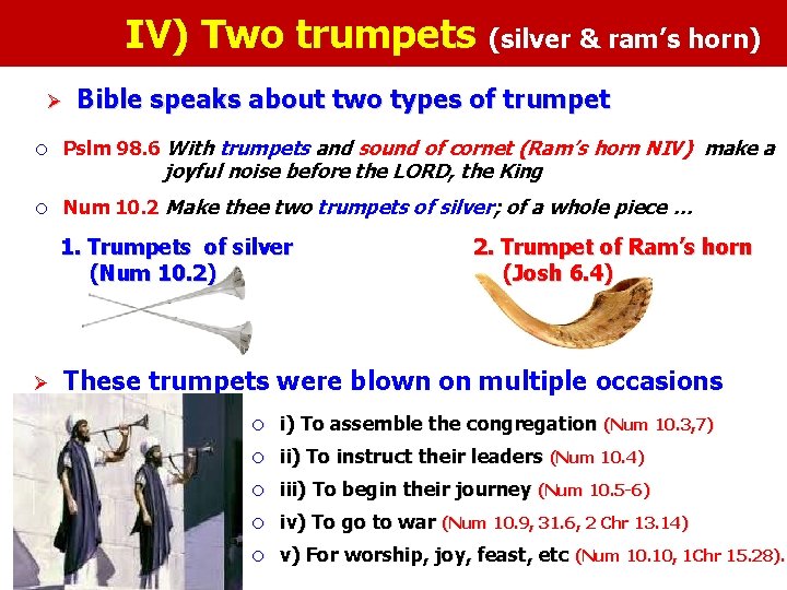 IV) Two trumpets Ø (silver & ram’s horn) Bible speaks about two types of