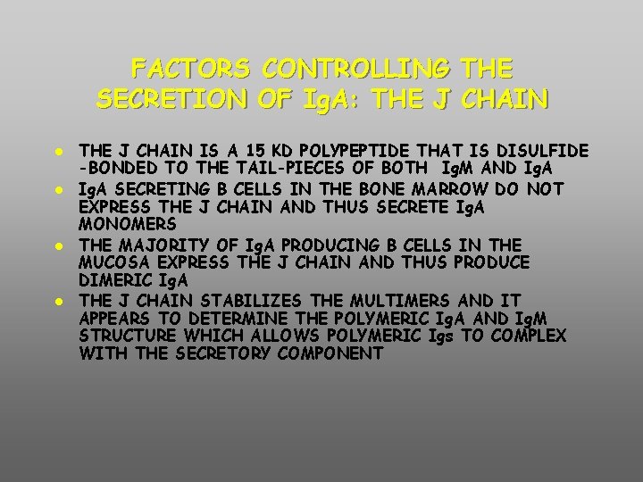 FACTORS CONTROLLING THE SECRETION OF Ig. A: THE J CHAIN IS A 15 KD