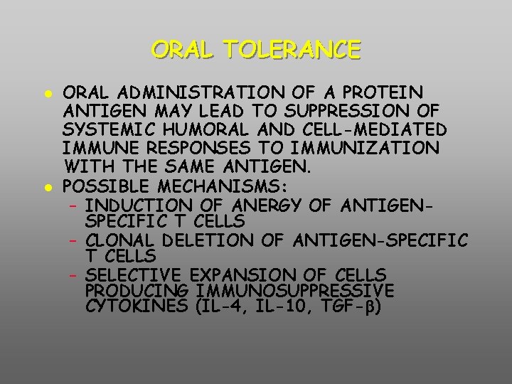 ORAL TOLERANCE ORAL ADMINISTRATION OF A PROTEIN ANTIGEN MAY LEAD TO SUPPRESSION OF SYSTEMIC