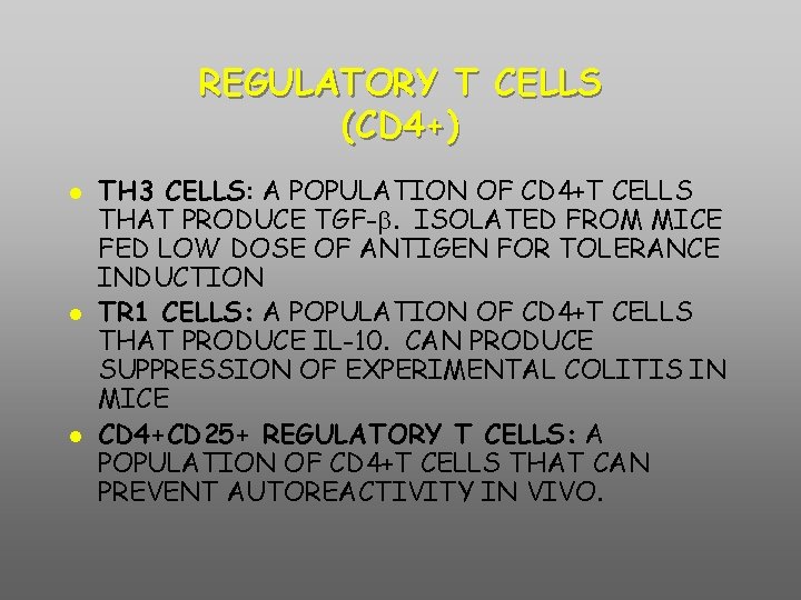 REGULATORY T CELLS (CD 4+) TH 3 CELLS: A POPULATION OF CD 4+T CELLS