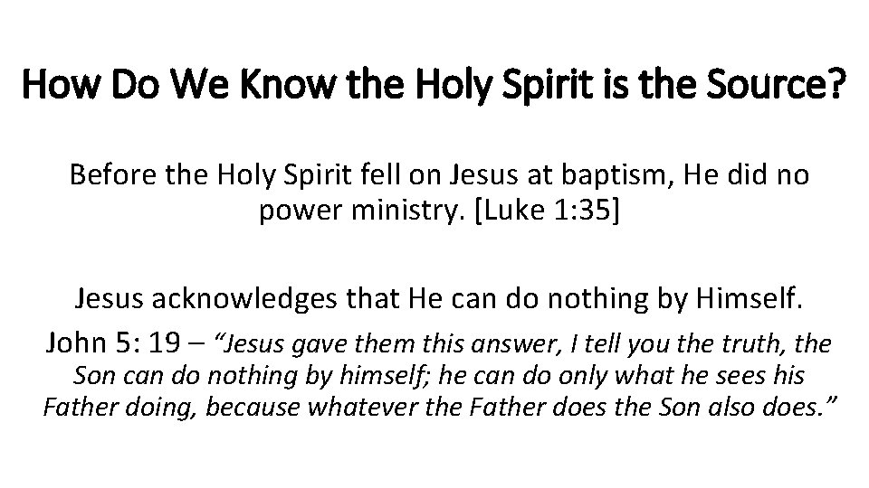 How Do We Know the Holy Spirit is the Source? Before the Holy Spirit