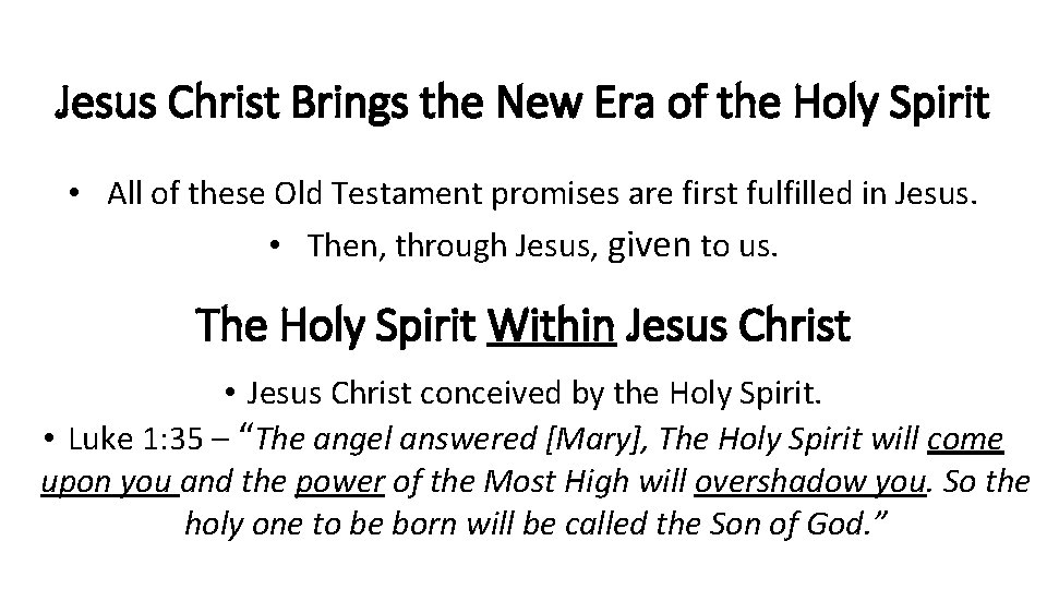 Jesus Christ Brings the New Era of the Holy Spirit • All of these