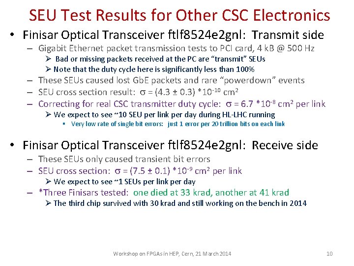 SEU Test Results for Other CSC Electronics • Finisar Optical Transceiver ftlf 8524 e