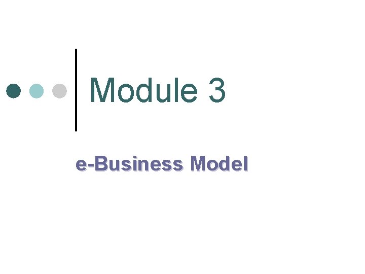 Module 3 e-Business Model 