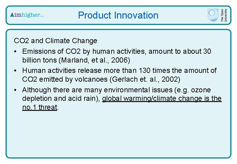 Product Innovation CO 2 and Climate Change • Emissions of CO 2 by human