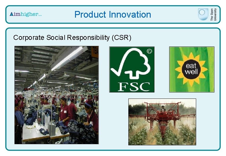 Product Innovation Corporate Social Responsibility (CSR) 