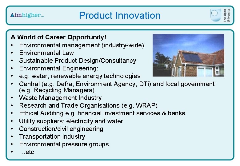 Product Innovation A World of Career Opportunity! • Environmental management (industry-wide) • Environmental Law