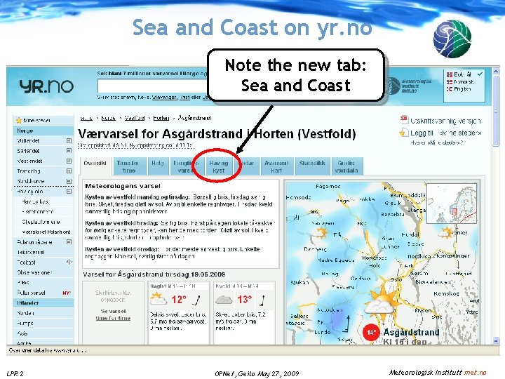 Sea and Coast on yr. no Note the new tab: Sea and Coast LPR