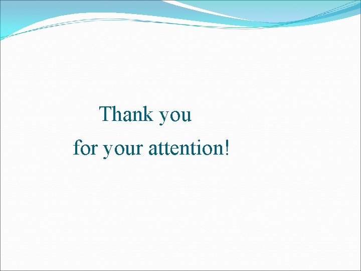 Thank you for your attention! 