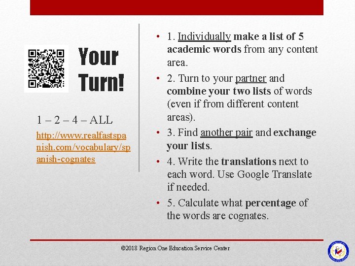 Your Turn! 1 – 2 – 4 – ALL http: //www. realfastspa nish. com/vocabulary/sp