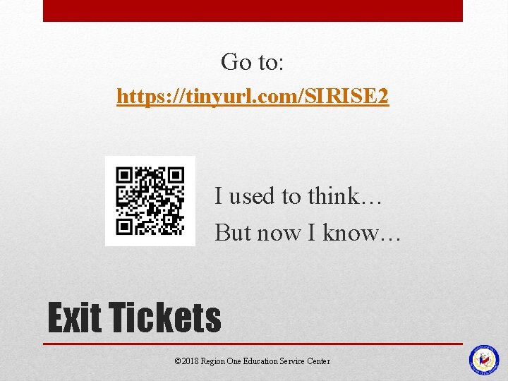 Go to: https: //tinyurl. com/SIRISE 2 I used to think… But now I know…