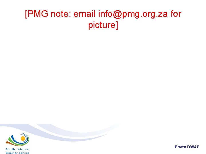 [PMG note: email info@pmg. org. za for picture] Photo DWAF 