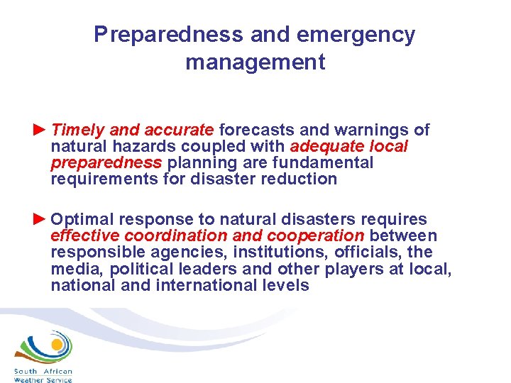 Preparedness and emergency management ► Timely and accurate forecasts and warnings of natural hazards