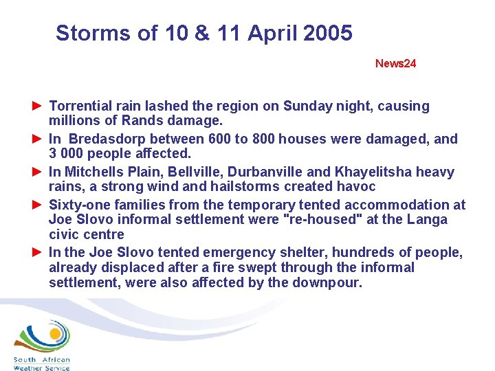  Storms of 10 & 11 April 2005 News 24 ► Torrential rain lashed
