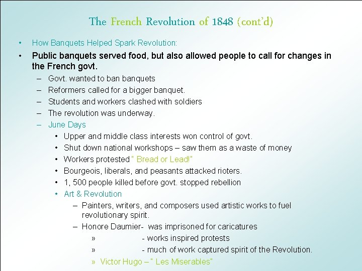 The French Revolution of 1848 (cont’d) • How Banquets Helped Spark Revolution: • Public