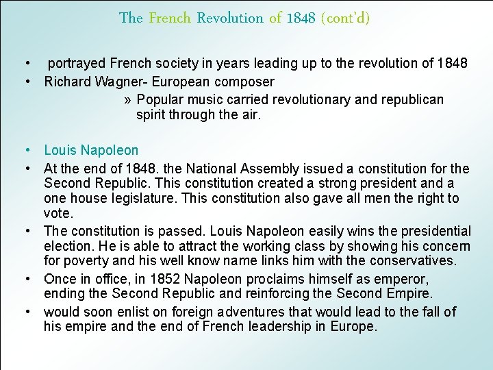 The French Revolution of 1848 (cont’d) • portrayed French society in years leading up