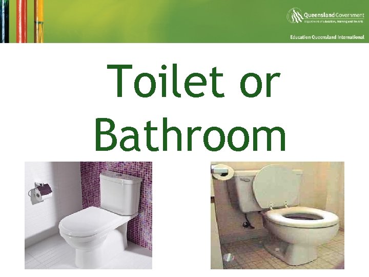 §Toilet or Bathroom 