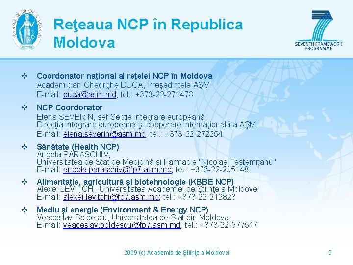 Reţeaua NCP în Republica Moldova v Coordonator naţional al reţelei NCP în Moldova Academician