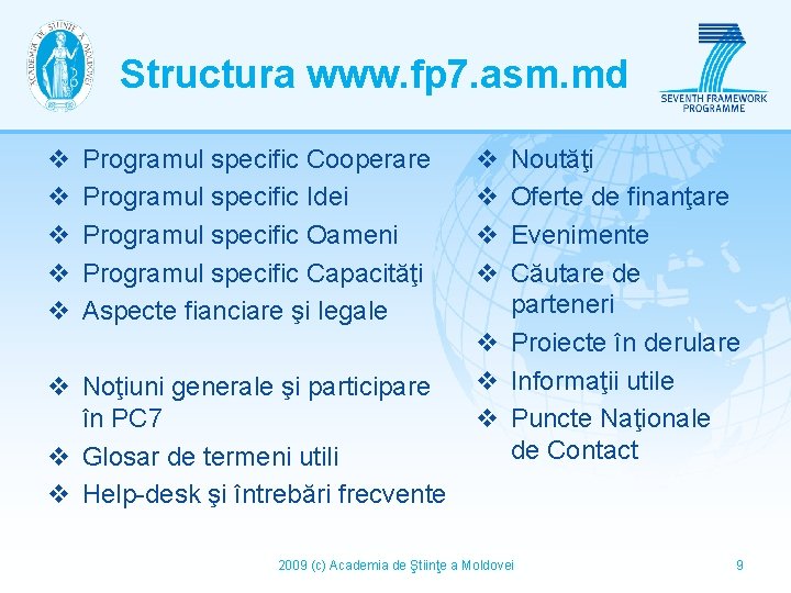 Structura www. fp 7. asm. md v v v Programul specific Cooperare Programul specific