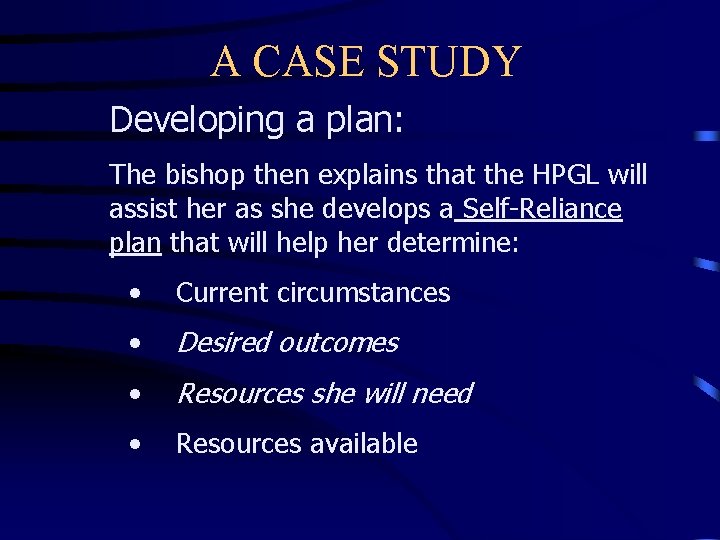 A CASE STUDY Developing a plan: The bishop then explains that the HPGL will