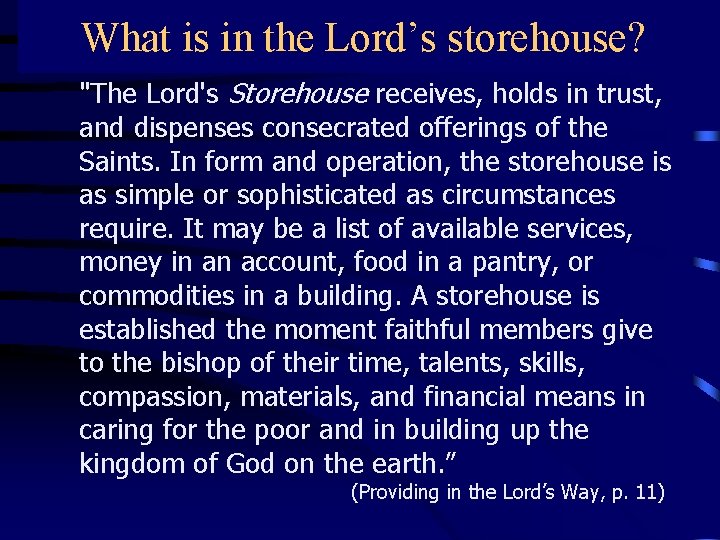 What is in the Lord’s storehouse? "The Lord's Storehouse receives, holds in trust, and