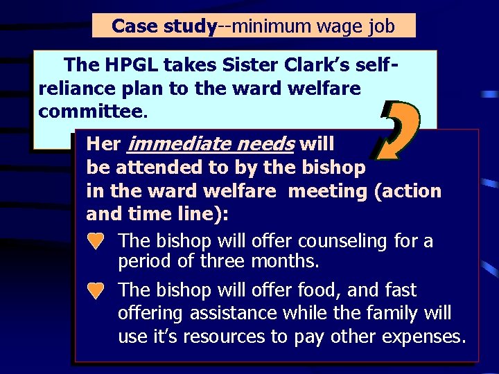 Case study--minimum wage job The HPGL takes Sister Clark’s selfreliance plan to the ward