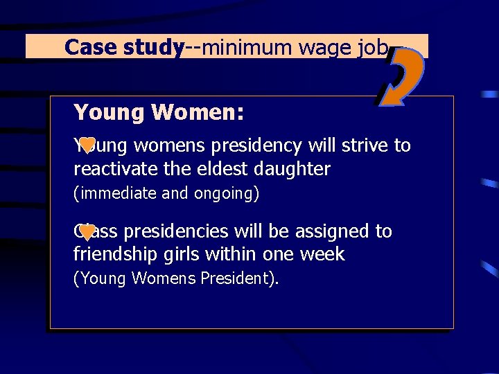 Case study--minimum wage job Young Women: Young womens presidency will strive to reactivate the