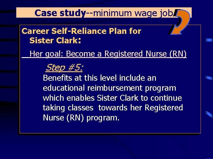 Case study--minimum wage job Career Self-Reliance Plan for Sister Clark: Her goal: Become a