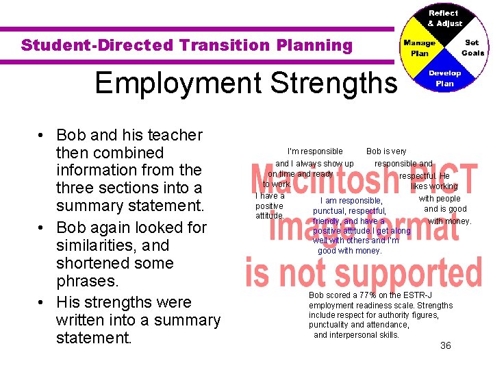 Student-Directed Transition Planning Employment Strengths • Bob and his teacher then combined information from