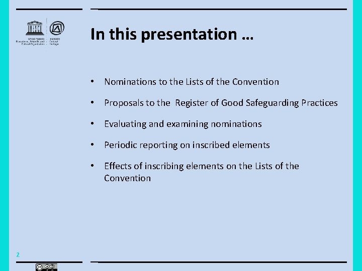 In this presentation … • Nominations to the Lists of the Convention • Proposals