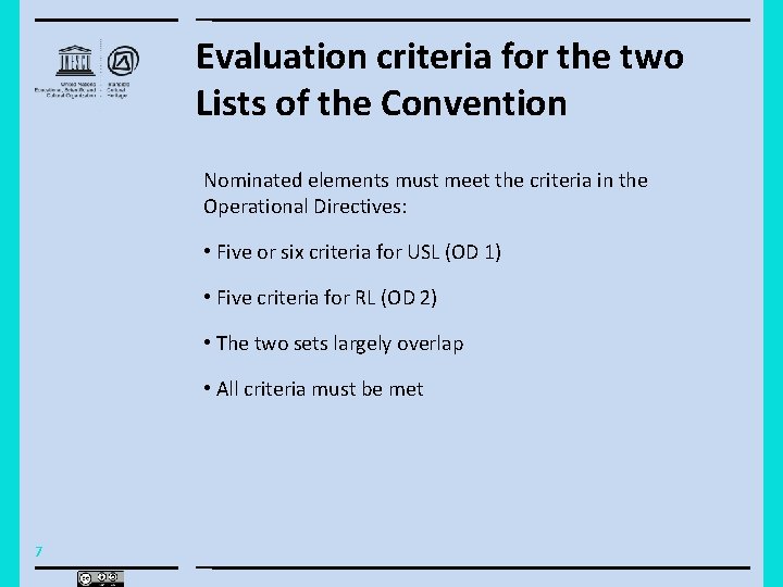 Evaluation criteria for the two Lists of the Convention Nominated elements must meet the