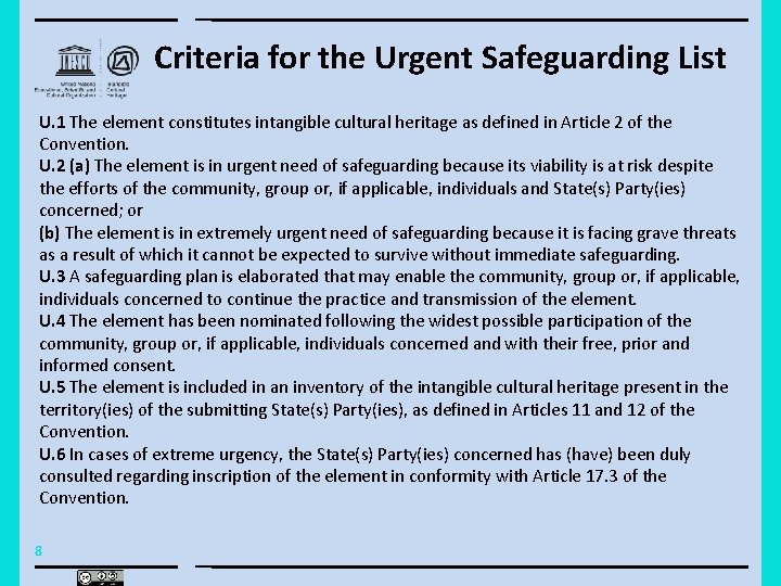 Criteria for the Urgent Safeguarding List U. 1 The element constitutes intangible cultural heritage