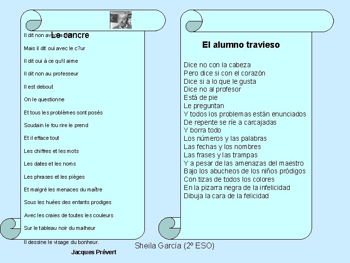  . Le cancre Il dit non avec la tête Mais il dit oui