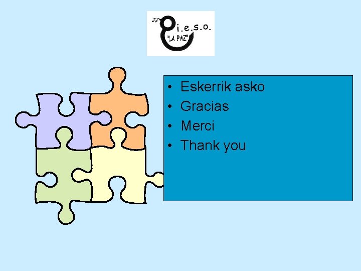  • • Eskerrik asko Gracias Merci Thank you 