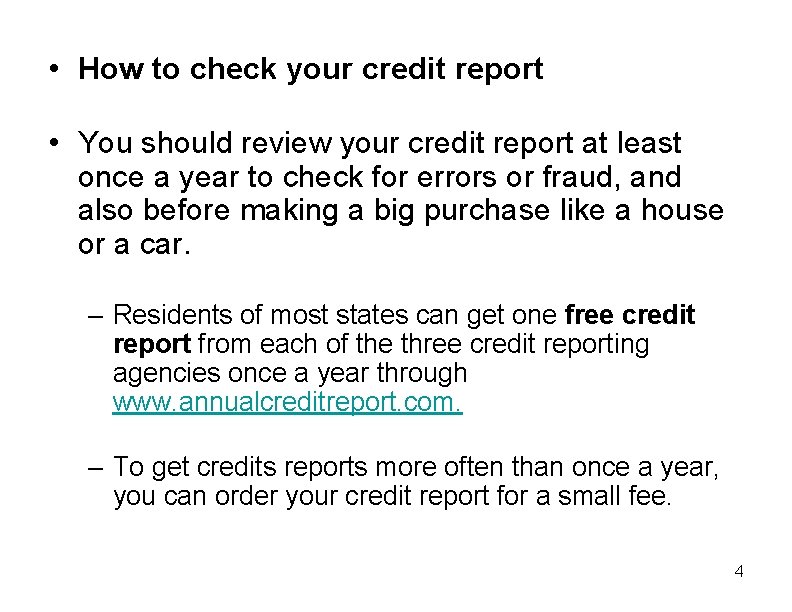  • How to check your credit report • You should review your credit