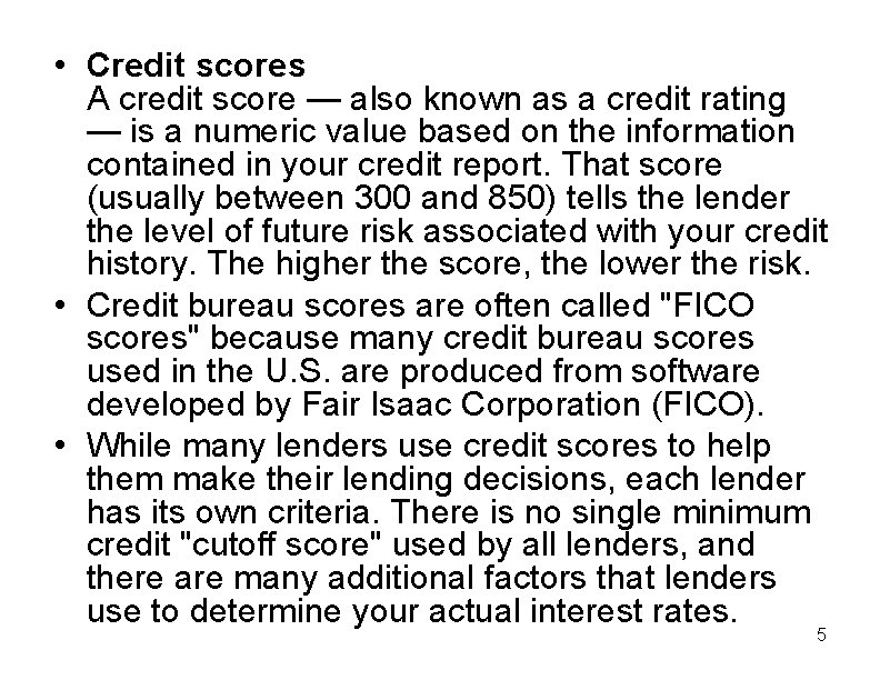  • Credit scores A credit score — also known as a credit rating