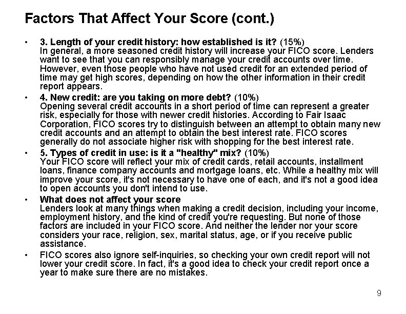 Factors That Affect Your Score (cont. ) • • • 3. Length of your