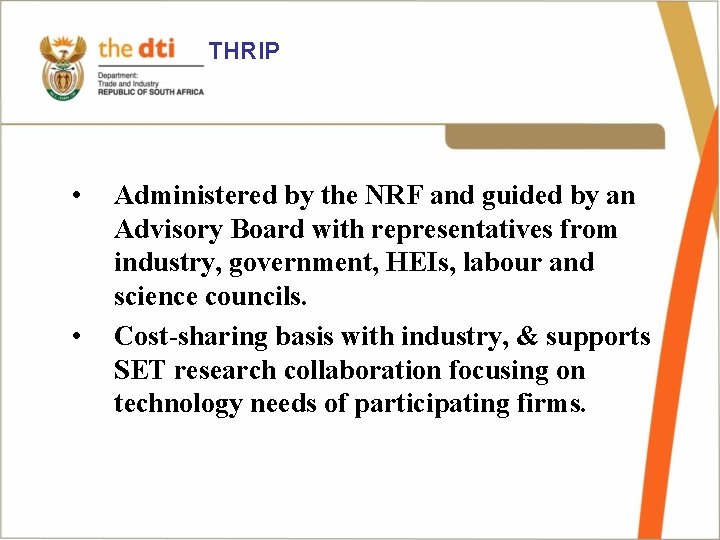 THRIP • • Administered by the NRF and guided by an Advisory Board with