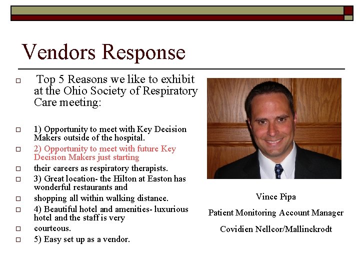 Vendors Response o o o o o Top 5 Reasons we like to exhibit
