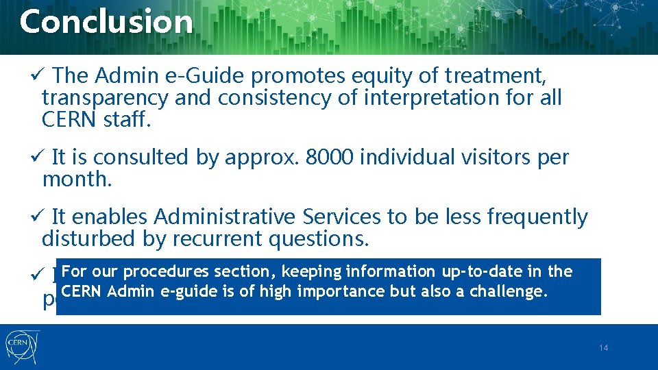 Conclusion ü The Admin e-Guide promotes equity of treatment, transparency and consistency of interpretation Conclusion ü The Admin e-Guide promotes equity of treatment, transparency and consistency of interpretation