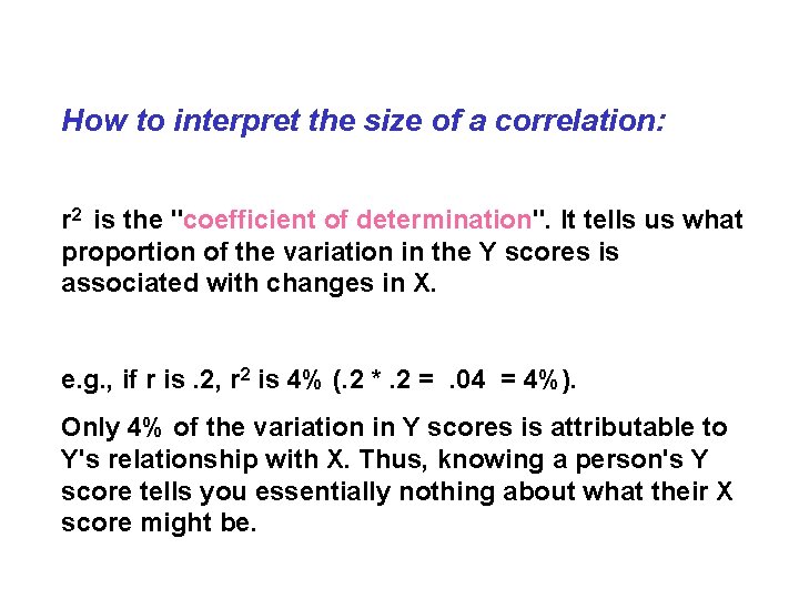 How to interpret the size of a correlation: r 2 is the "coefficient of