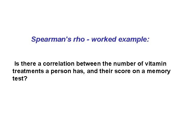 Spearman's rho - worked example: Is there a correlation between the number of vitamin